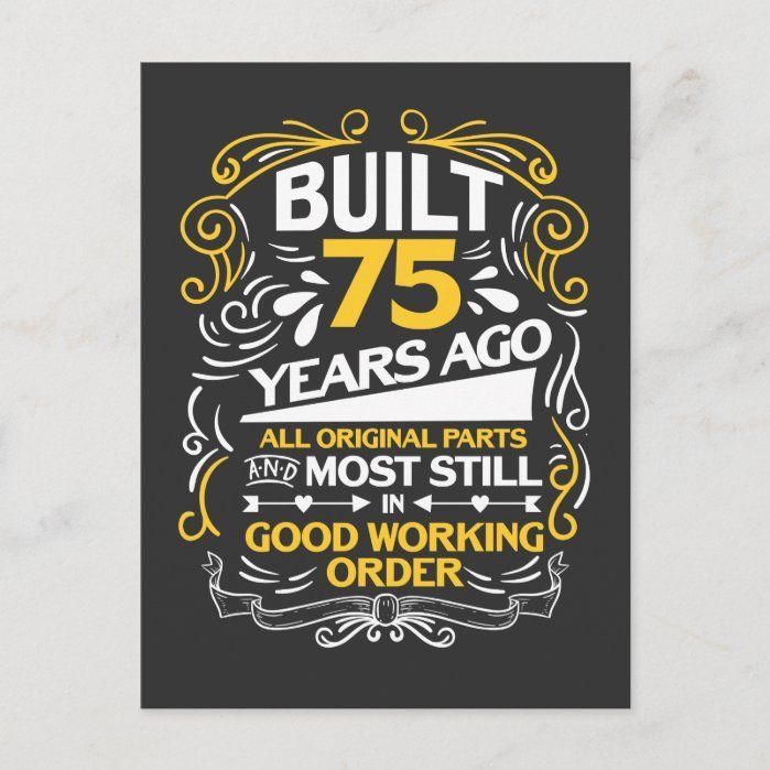 an image of a poster with the words built 75 years ago all original parts and most still