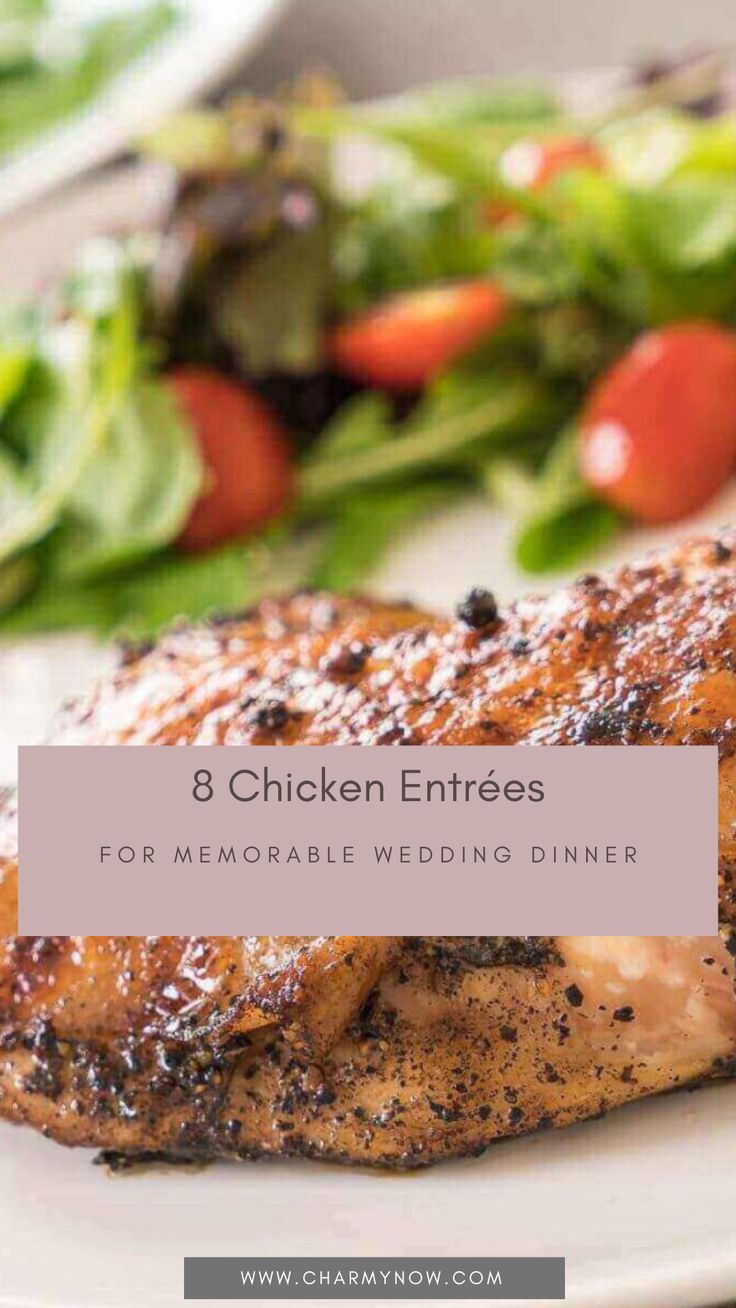 chicken entrees on a white plate with salad in the background and text overlay that reads, 8 chicken entrees for memorable wedding dinner