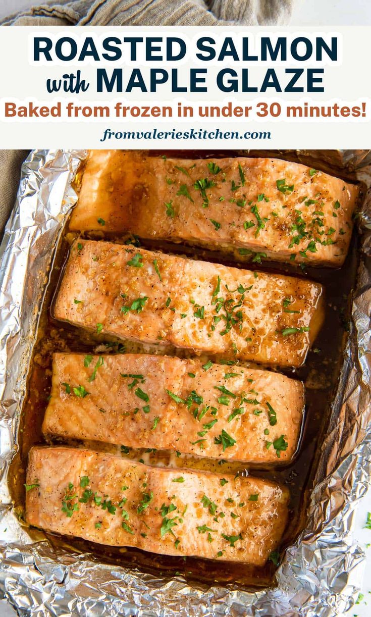 baked salmon with maple glaze in foil on a baking sheet and text overlay reads roasted salmon with maple glaze baked from frozen in under 30 minutes