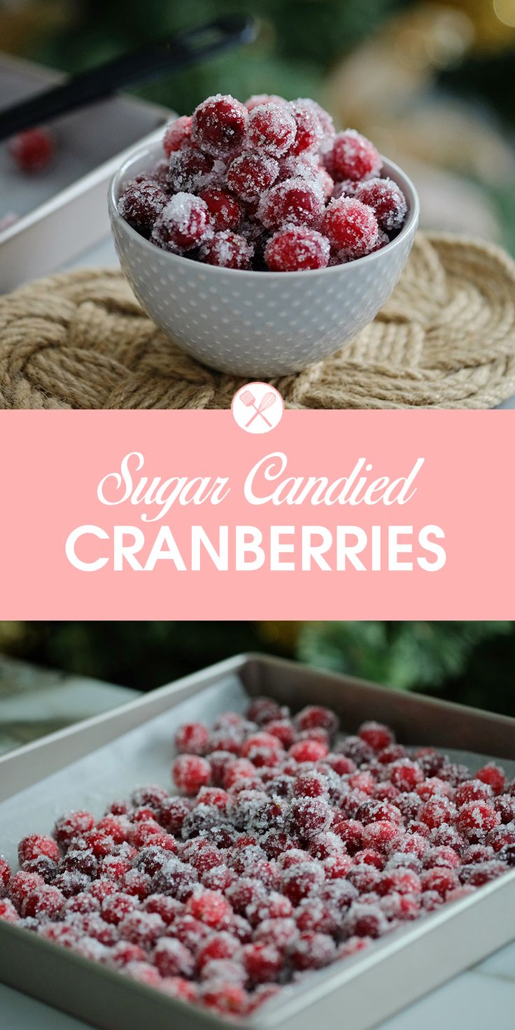 sugar coated cranberries in a white bowl on top of a table with the words sugar candied cranberries