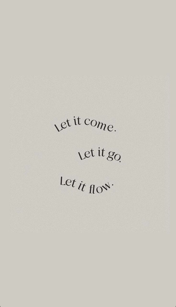 a black and white photo with the words let it come, let it go, let it now