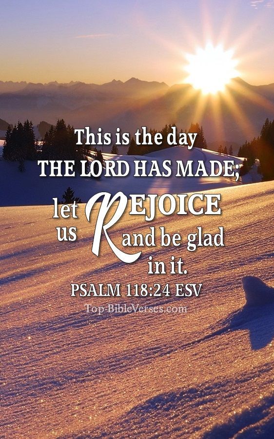 Christian Bible Verse Mobile Wallpaper. This is the day that the LORD has made; let us rejoice and be glad in it. - Psalm 118:24 ESV Psalms 118, This Is The Day The Lord Has Made Quotes, Psalm 116:1-2, April 24 Blessings, This Is The Day The Lord Has Made, Praise The Lord, Psalm 118:24 Wallpaper, Psalm 133:1 Scriptures, Psalms 118:24