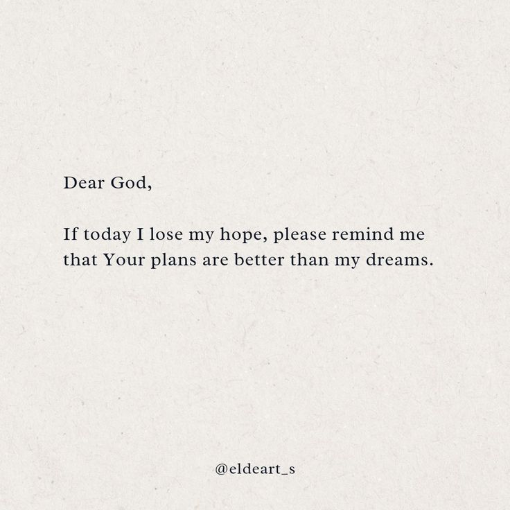 Reminder I Lost All My Hopes, Please God Let This Happen, God Protect My Loved Ones Quotes, Dear God Help Me Quotes, I Hope Life Gets Better Quotes, Dear Future Self Quotes, God Please Help Me Get Through This, Dear God Im So Tired, Qoutes About Growth Inspirational