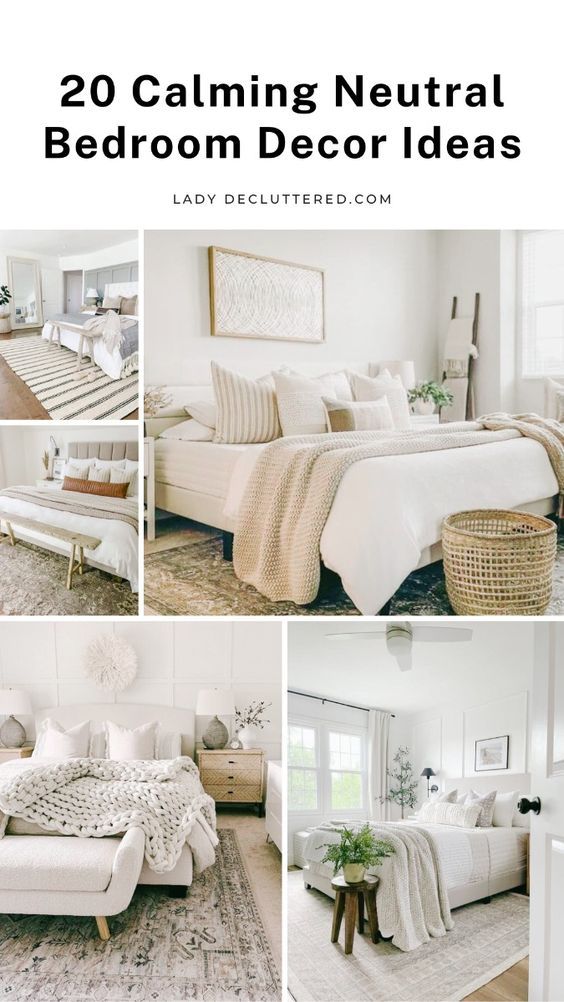 white bedroom decor with text overlay that reads 20 calming neutral bedroom decor ideas