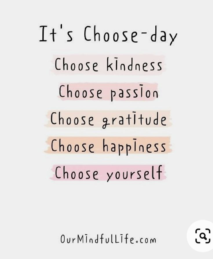 a quote that reads it's choose - day choose kindness choose passion choose gratitude choose happiness choose yourself