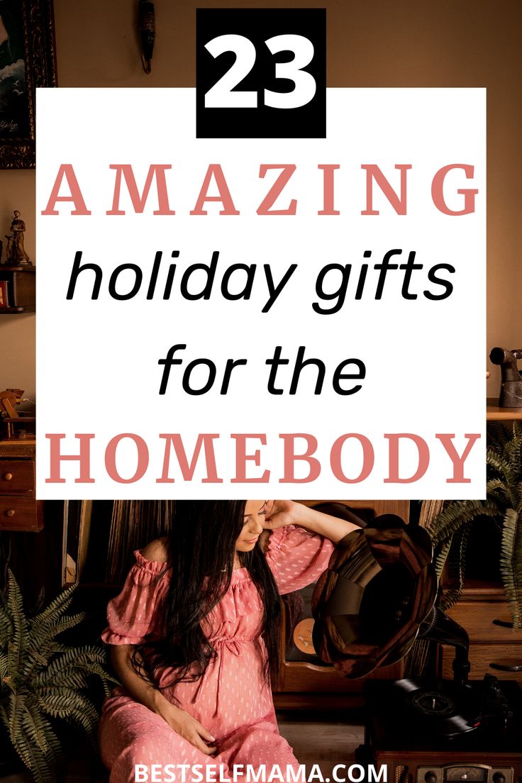 a woman sitting in front of a mirror with the words 23 amazing holiday gifts for the home