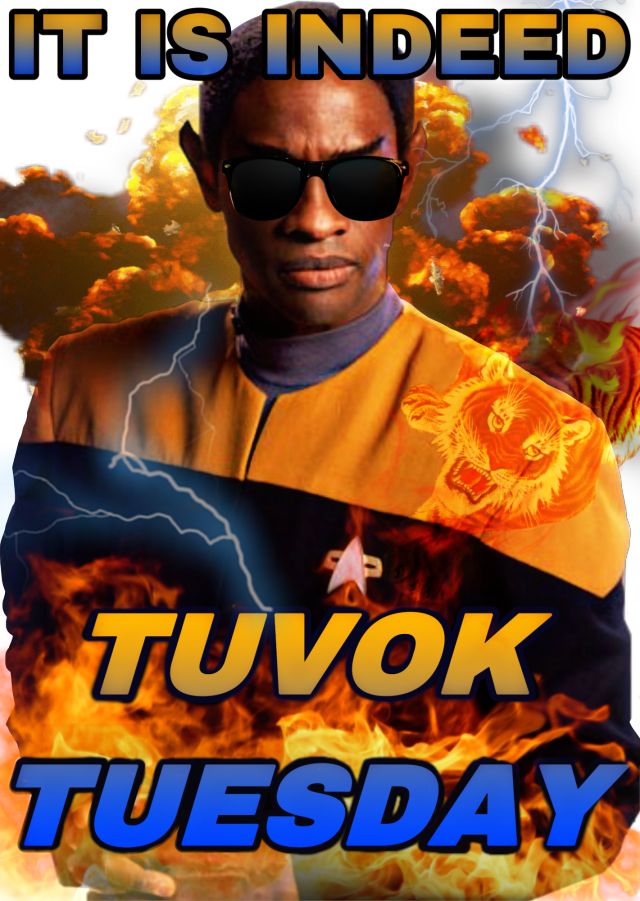 a man with sunglasses on standing in front of a fire and lightning background that says it is indeed tuvok tuesday