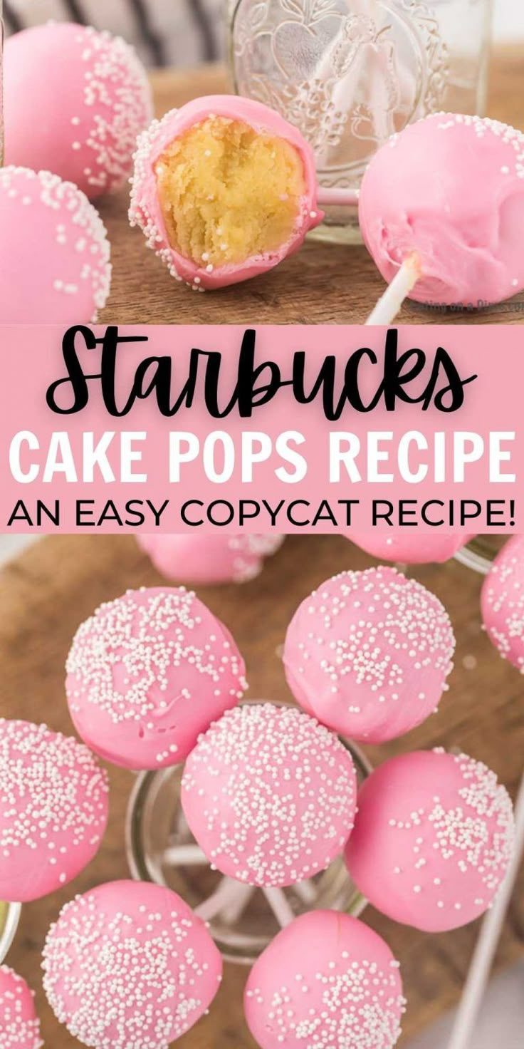 pink cake pops with white sprinkles on top and text overlay that reads, starbucks's cake pops recipe an easy copycat recipe