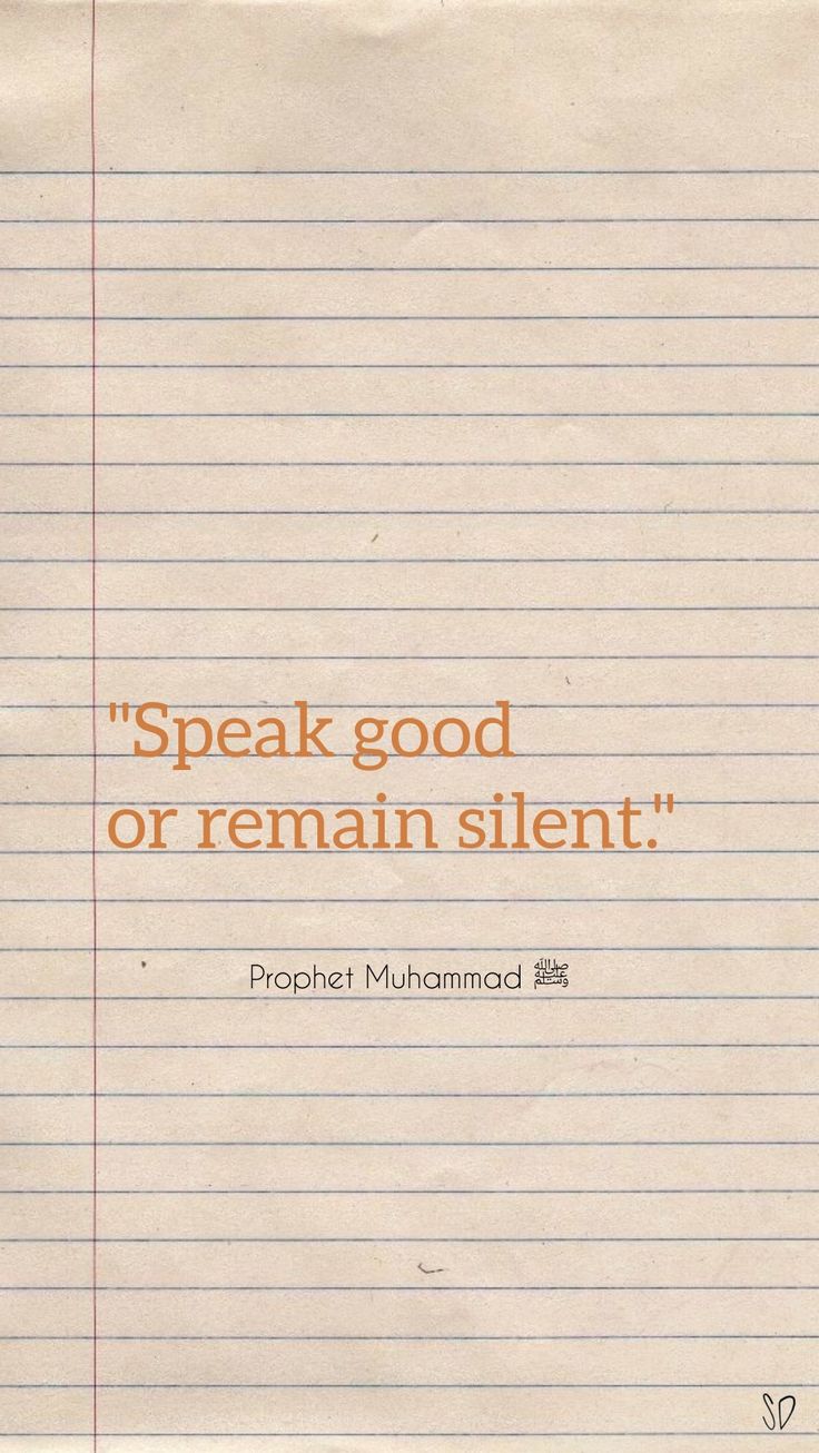 a piece of lined paper with the words speak good or remain silent