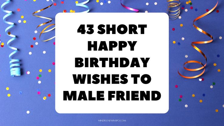 birthday wishes to male friend on blue background with confetti streamers and streamers