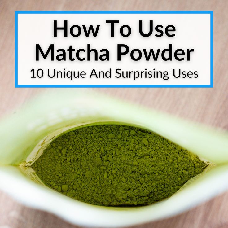 matcha powder in a bowl with the title how to use matcha powder 10 unique and surprising uses