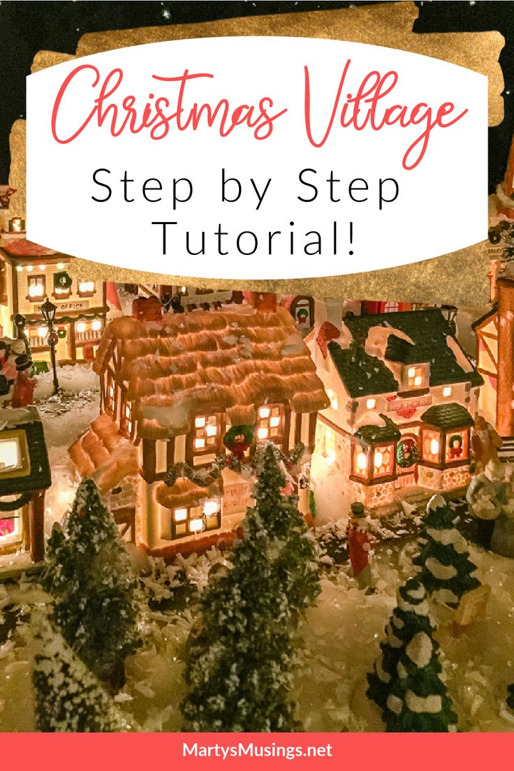 a christmas village is shown with text overlay that reads, christmas village step by step