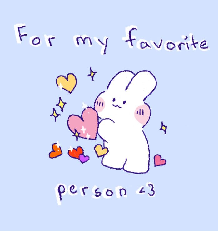 a cartoon bunny holding a heart with the words for my favorite person 3