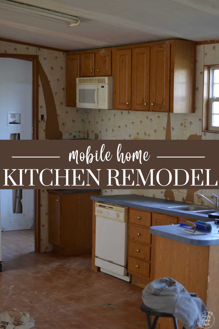 a kitchen with the words mobile home kitchen remodel on it's side