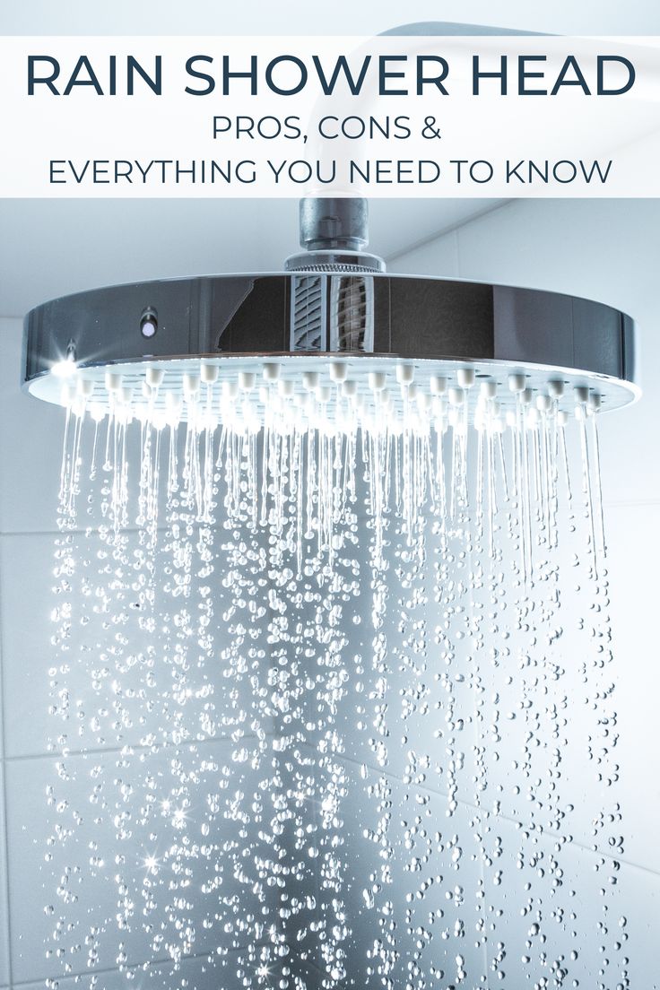 rain shower head with the words rain shower head pros, cons & everything you need to know