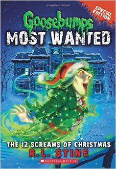 the 12 screams of christmas goosebumps most wanted, book 2 by scottie little