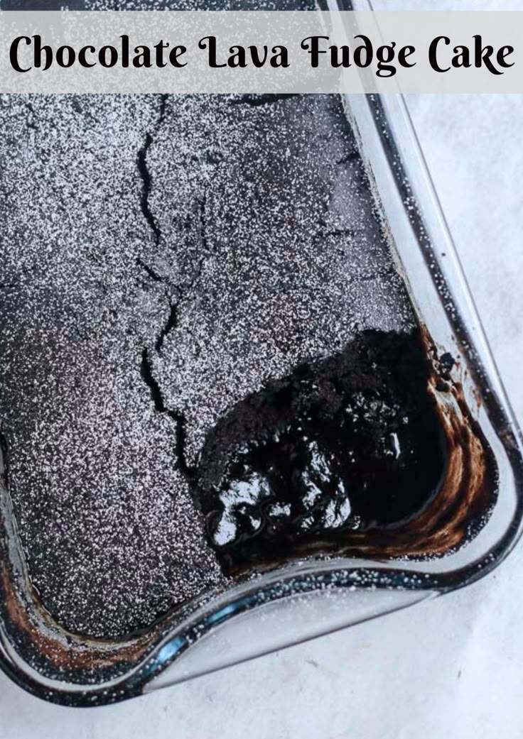 chocolate lava fudge cake in a glass baking dish with text overlay that reads, chocolate lava fudge cake