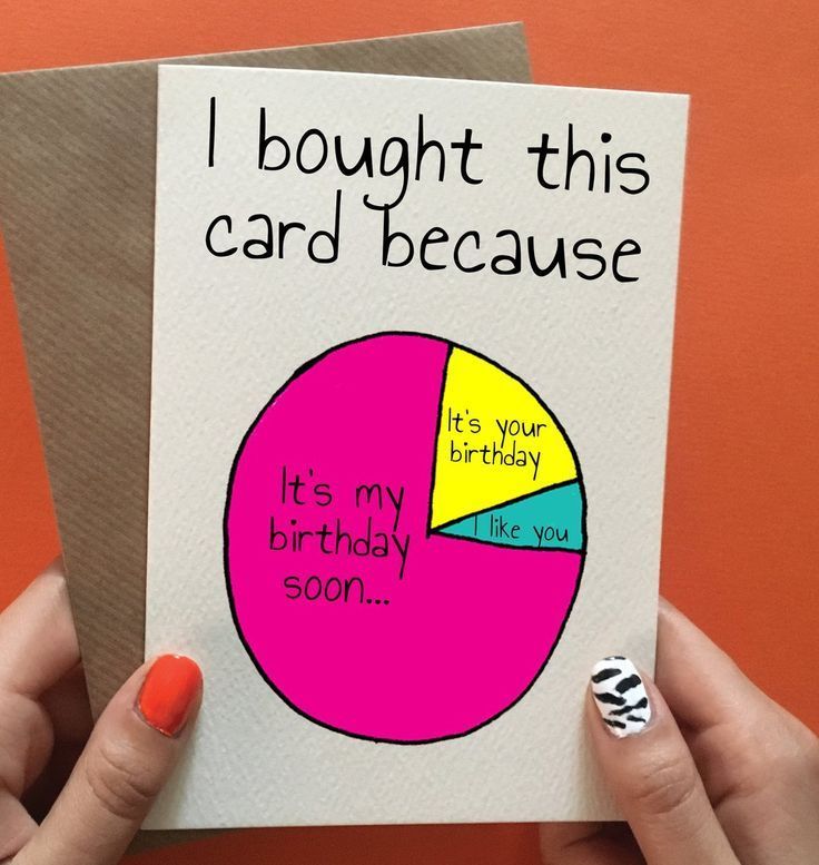 someone is holding up a card that says, i bought this card because it's my birthday soon