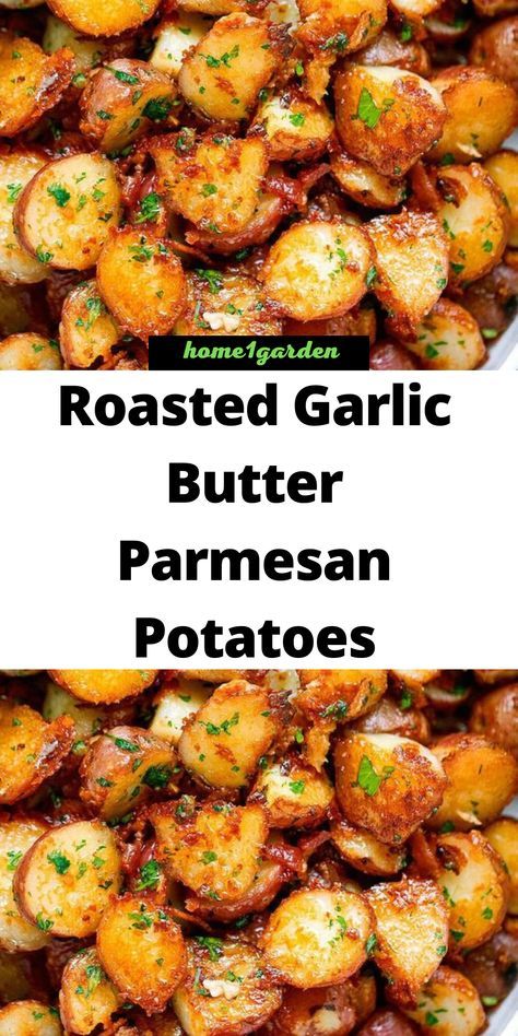 roasted garlic butter parmesan potatoes in a white bowl with the words roasted garlic butter parmesan potatoes