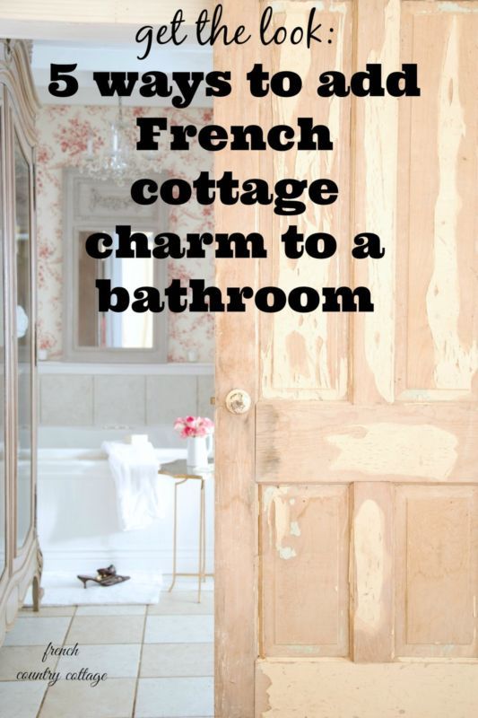 a bathroom door with the words 5 ways to add french cottage charm to a bathroom