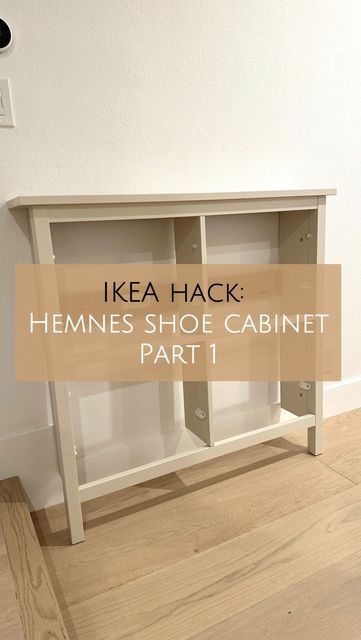 an ikea hack hemnes shoe cabinet part 1