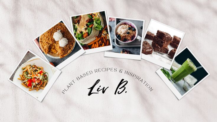 Liv B - Plant-Based Recipes