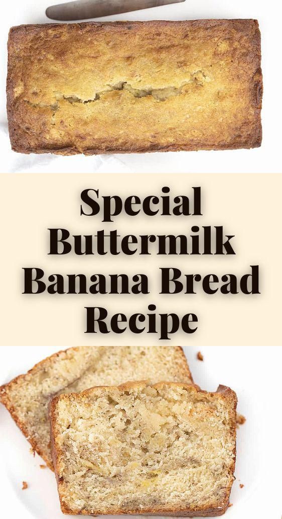 two slices of banana bread on top of each other with the words special buttermilk banana bread recipe