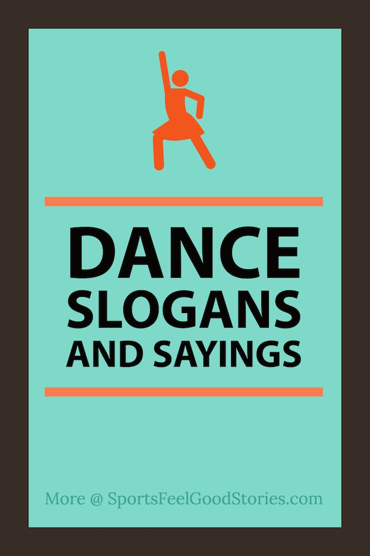 dance slogans and sayings