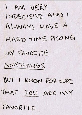 a piece of paper with writing on it that says, i am very indecisitive and always have a hard time picking my favorite anything but i know for