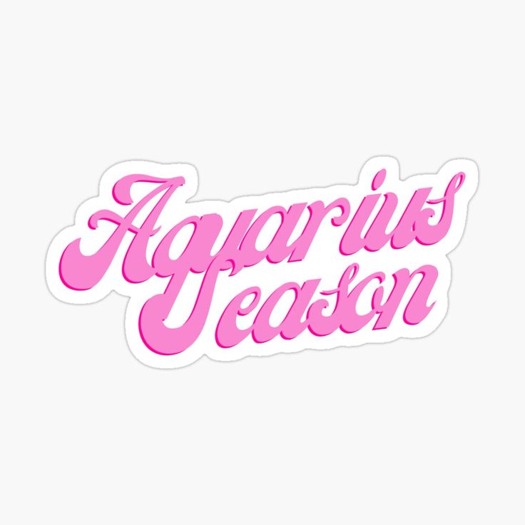 the words aquarius's season in pink sticker on a white background,