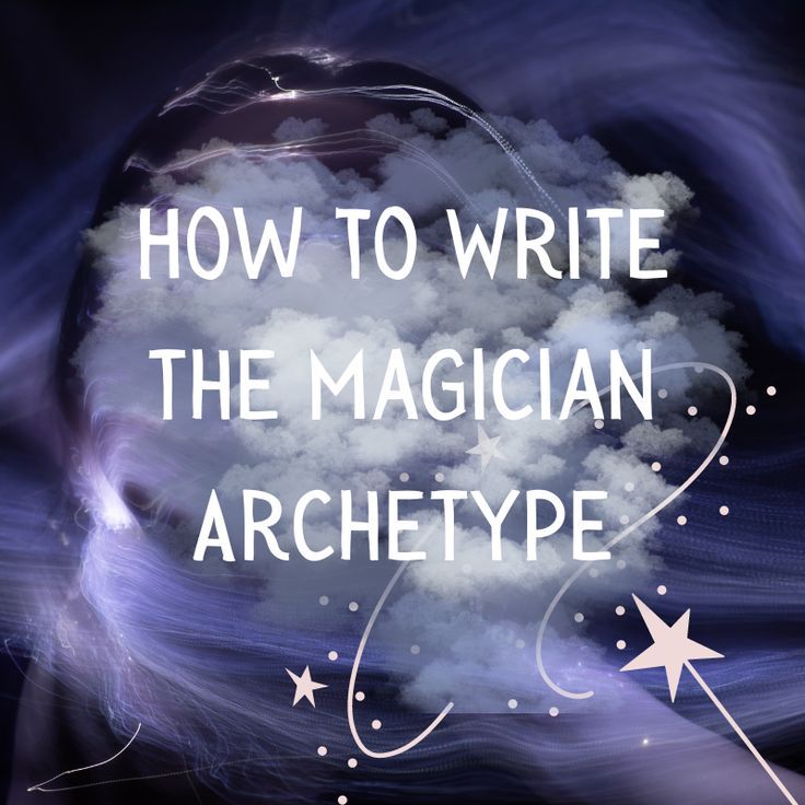 the words how to write the magician archety are in front of an image of clouds and stars