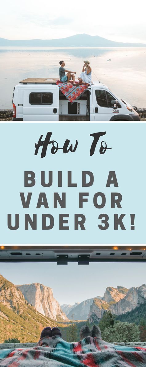 two people sitting on the roof of a van with text overlay how to build a van for under 3k