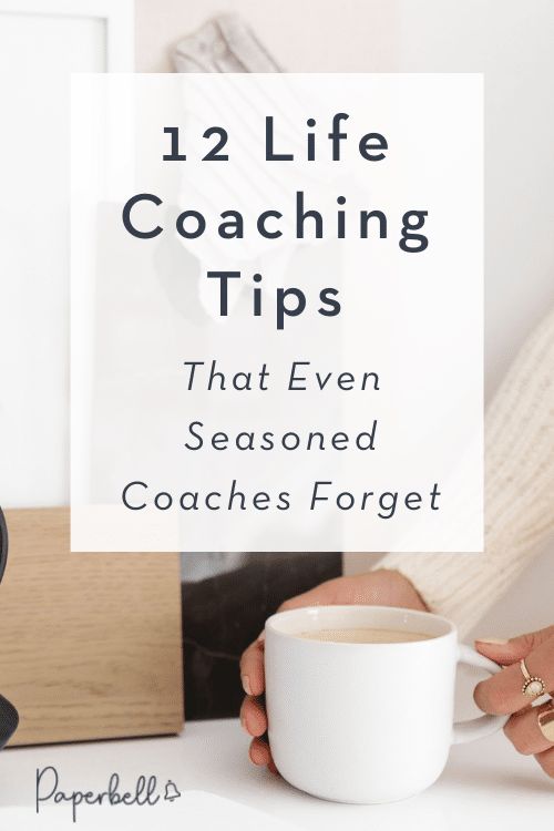 a person holding a coffee cup with the words 12 life coaching tips that even seasoned coaches forget