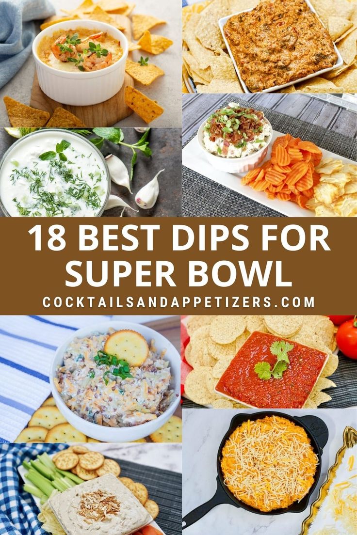 the best dips for super bowl party food and appetizers to serve at your next party