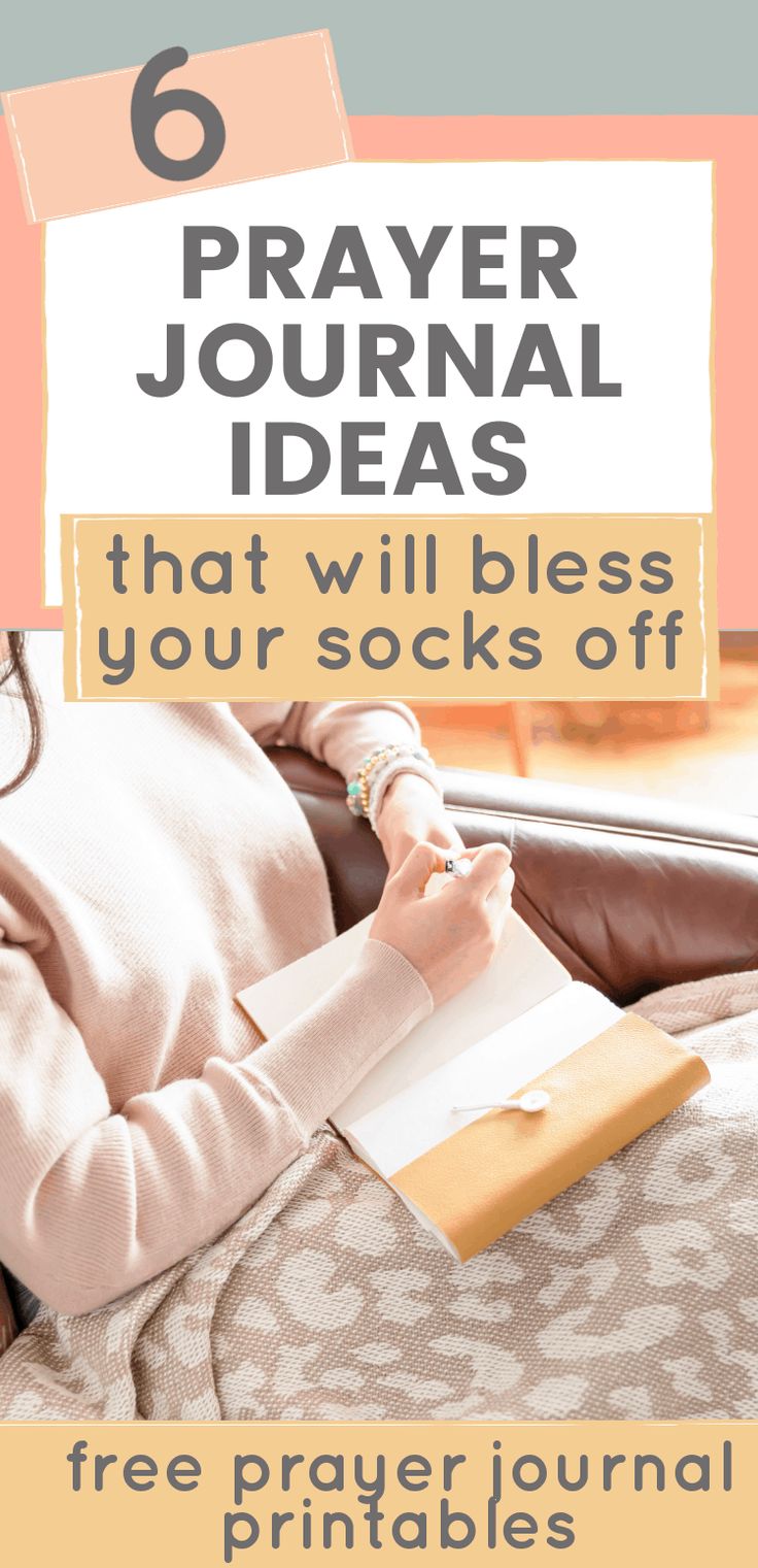 a woman sitting on a couch writing in her notebook with the text 6 prayer journal ideas that will be your socks off