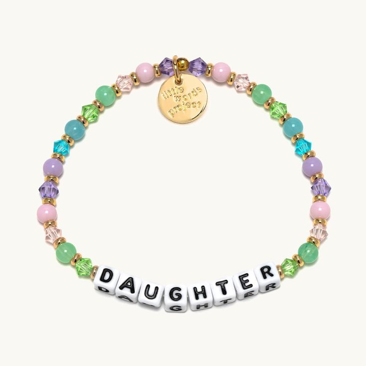 Daughter- Little Words Project Bracelet Fun Personalized Everyday Jewelry, Personalized Fun Everyday Jewelry, Trendy Mother's Day Charm Bracelet, Fun Handmade Jewelry For Mother's Day, Handmade Fun Jewelry For Mother's Day, Customizable Fun Bracelet Jewelry, Personalized Green Bracelets As Gifts, Inspirational Handmade Stretch Bracelet Gift, Inspirational Handmade Stretch Bracelet As Gift