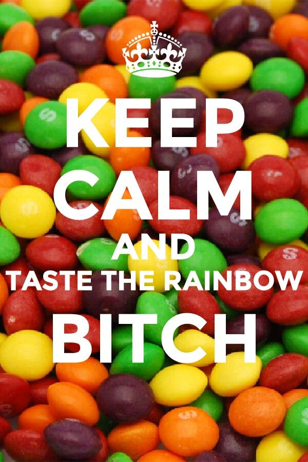 the words keep calm and taste the rainbow candy