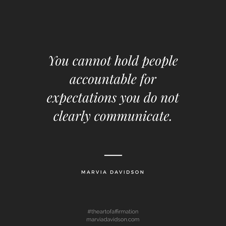 the quote you cannot hold people's accountable for expectations you do not clearly communicate