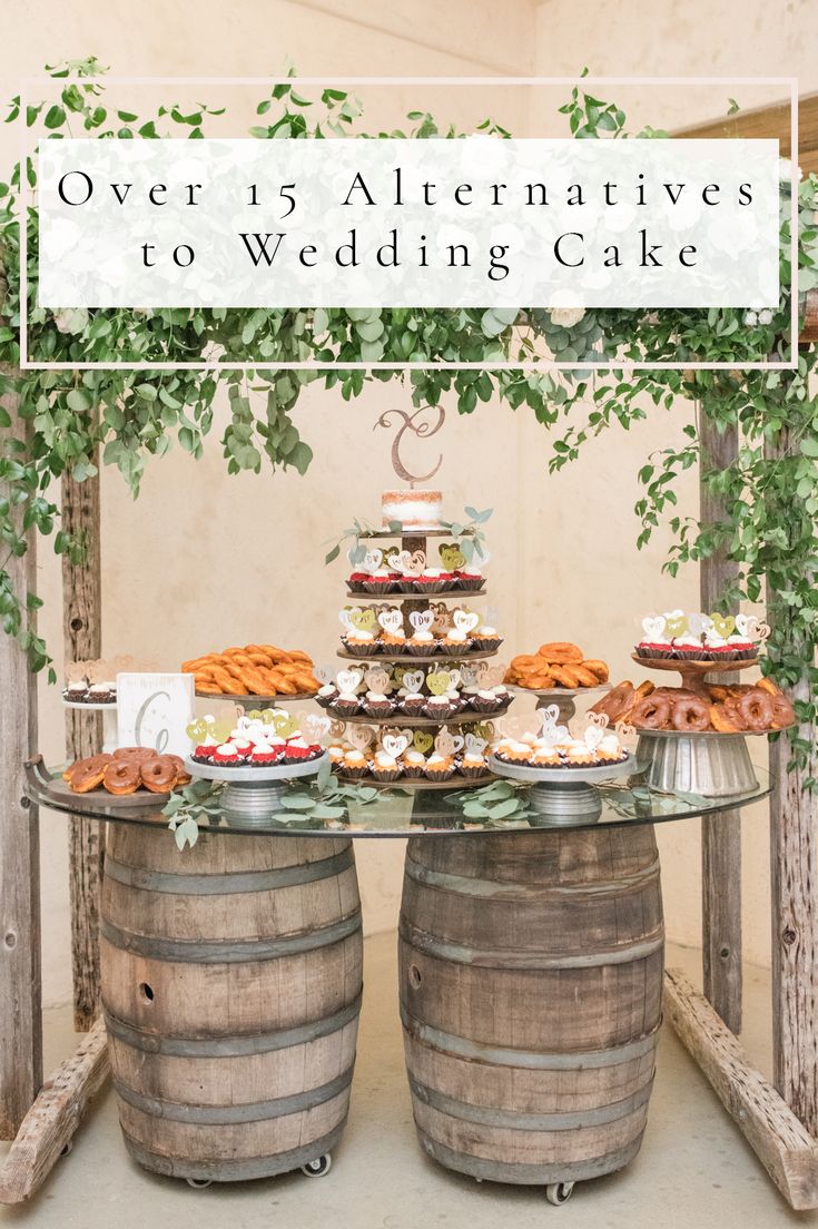 an image of a table with food on it and the words over 15 alternatives to wedding cake