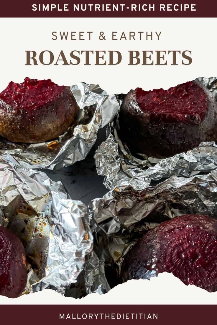 beets are wrapped in tin foil and ready to be cooked on the grill with text overlay that reads, simple nutriti - rich recipe sweet & earthy roasted beets