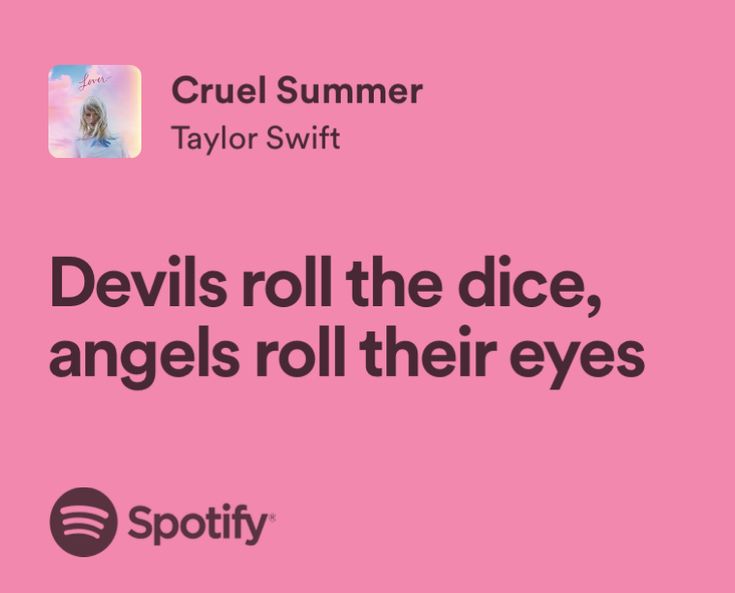 devil's roll the dice, angels roll their eyes by cruel summer taylor swift