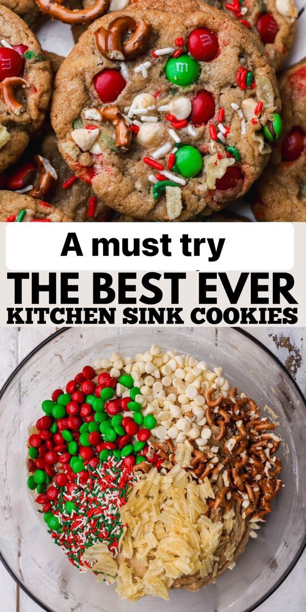 the best ever christmas cookie recipe for cookies and other holiday desserts with text overlay that reads, a must try the best ever kitchen sink cookies