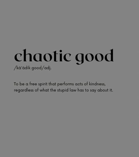 the words chaotic good are written in black and white