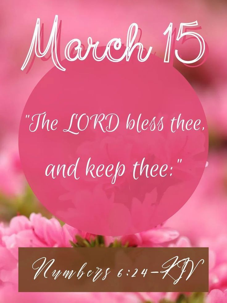 pink flowers with the words march 15, and numbers 6 - 9 on it's side