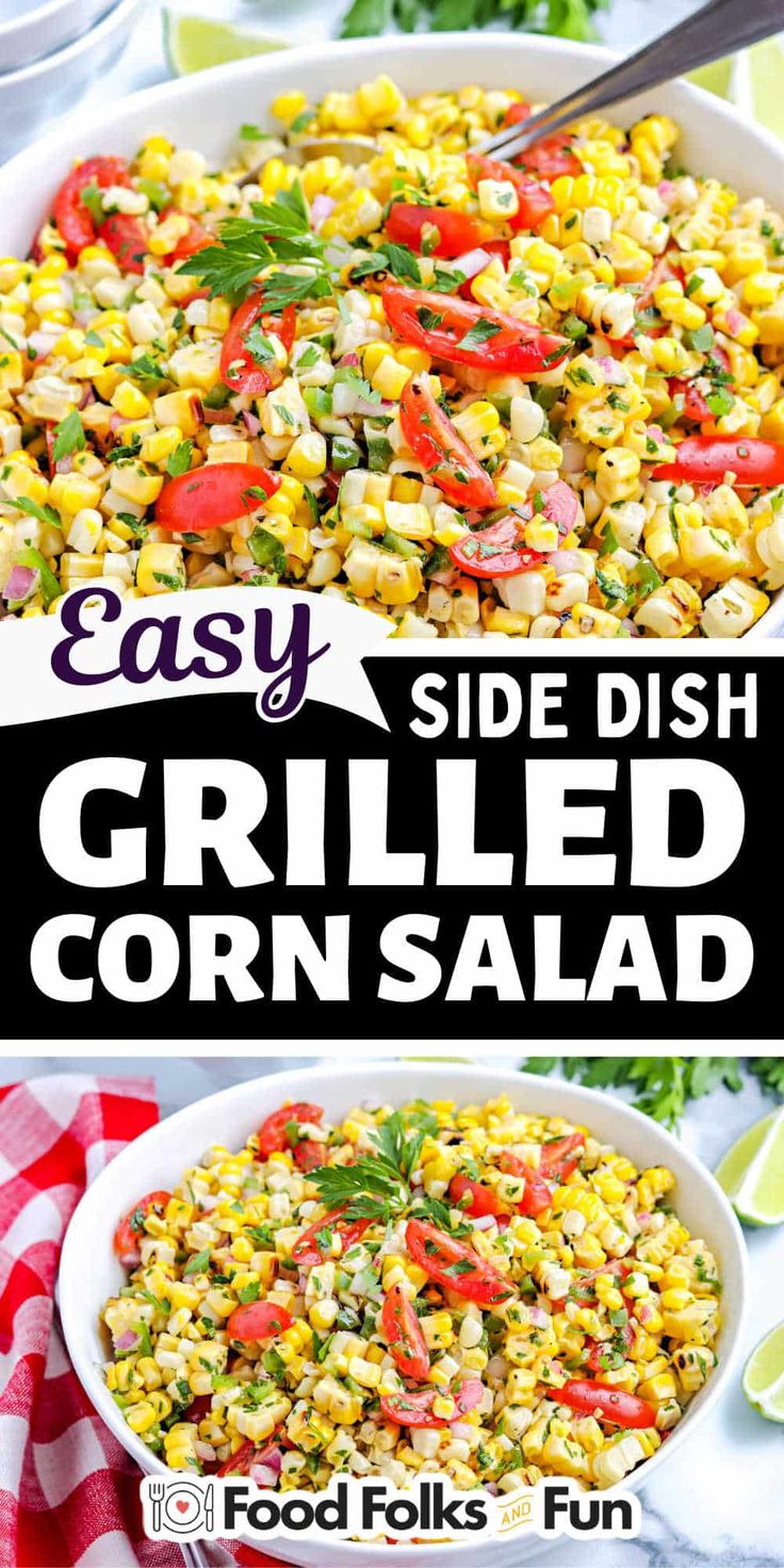 the side dish for grilled corn salad is shown in two separate bowls with text overlay