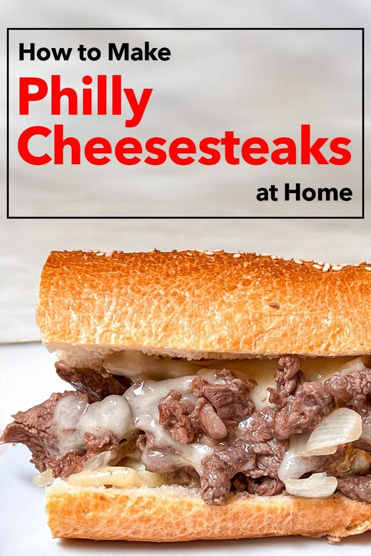 a close up of a sandwich on a plate with the words how to make phily cheesesteaks at home