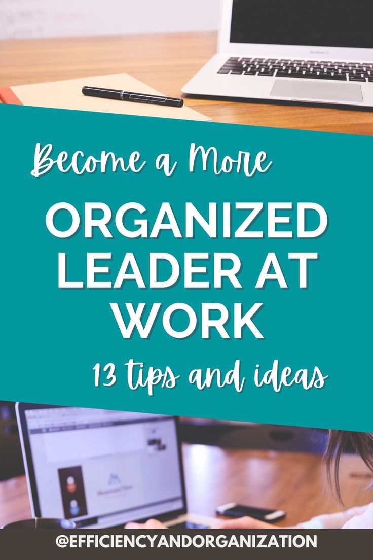 a woman working on her laptop with the text become a movie organized leader at work 13 tips and ideas