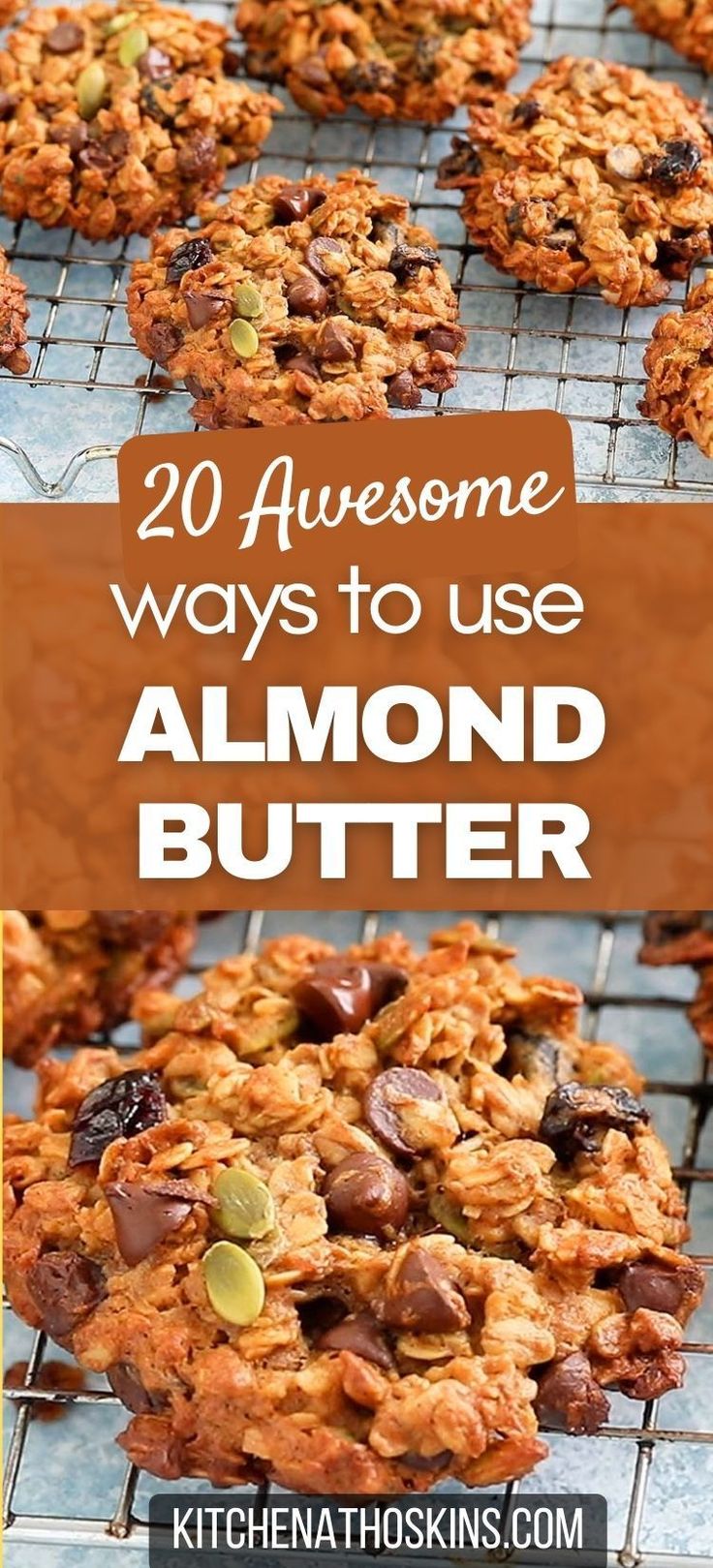 cookies cooling on a rack with text overlay that reads 20 awesome ways to use almond butter