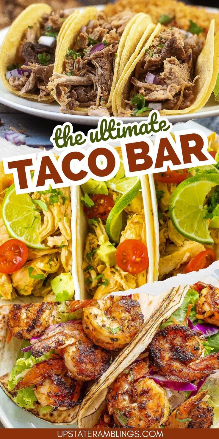 the ultimate taco bar with shrimp, steak and corn tortillas on it