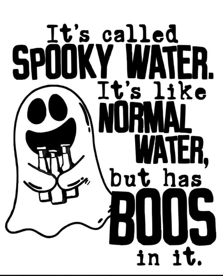 a black and white poster with the words spooky water, it's like normal water, but has boos in it